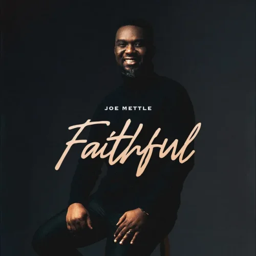 Joe Mettle - Faithful
