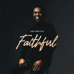 Joe Mettle - Faithful