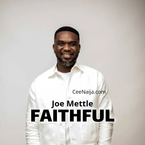 Joe Mettle - Faithful (Official Audio)