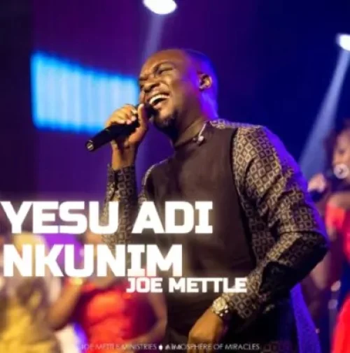 Joe Mettle - Yesu Adi Nkunim