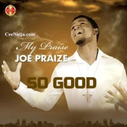 Joe Praize - So Good