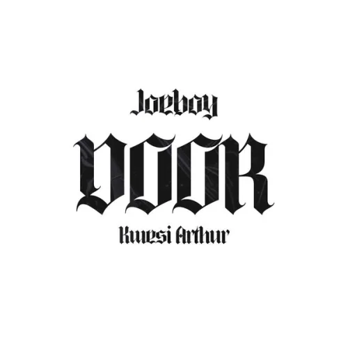 Joeboy - Door (Remix) (feat. Kwesi Arthur)