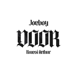 Joeboy - Door (Remix) (feat. Kwesi Arthur)