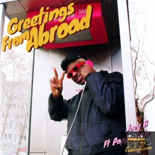 Joey B - Greetings From Abroad