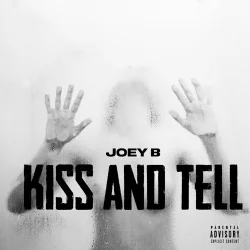 Joey B - Kiss & Tell