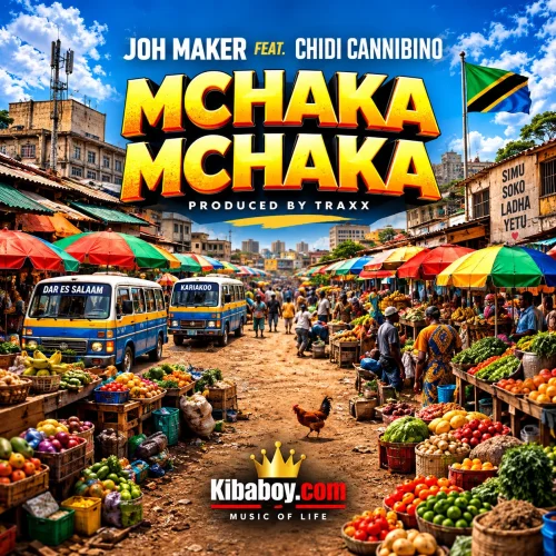 Joh Maker - Mchaka Mchaka (feat. Conboi Cannabino & Mchaka Mchaka)