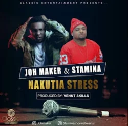 Joh Maker - Nakutia Stress (feat. Stamina)