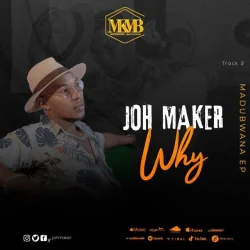 Joh Maker - WHY