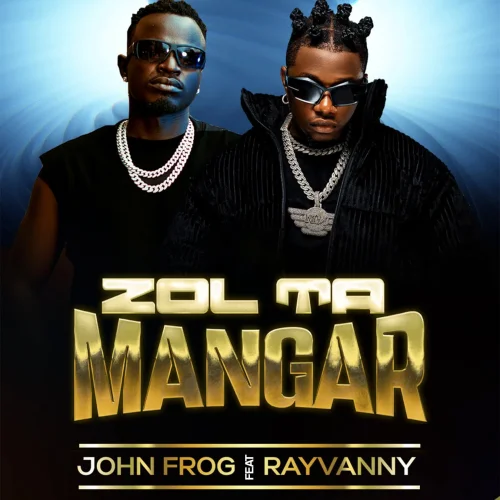 John Frog - Zol Ta Mangar (feat. Rayvanny)