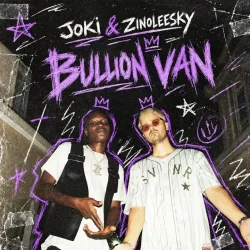 Joki - Bullion Van (feat. Zinoleesky)