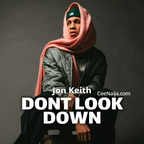 Jon Keith - DONT LOOK DOWN