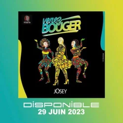 Josey - Venez Bouger