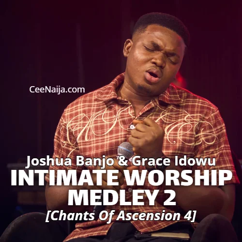 Joshua Banjo - Intimate Worship Medley 2 (feat. Grace Idowu)