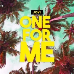 Jovi - One for Me