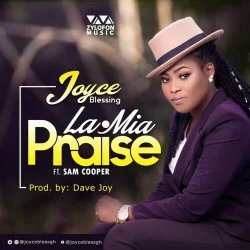 Joyce Blessing - La Mia (Praise) (feat. Sam Cooper)