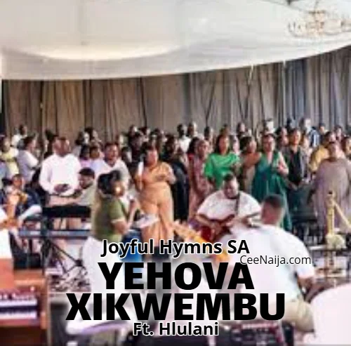 Joyful Hymns SA - Yehova Xikwembu (feat. Hlulani)
