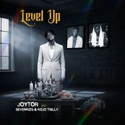 Joytor - Level Up (feat. Sevenkizs & Kojo Trilla)