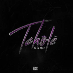 Jr La Melo - Tchole