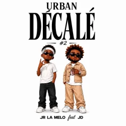 Jr La Melo - URBAN DÉCALÉ #2 (feat. JD)