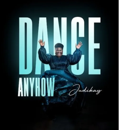 Judikay - Dance Anyhow
