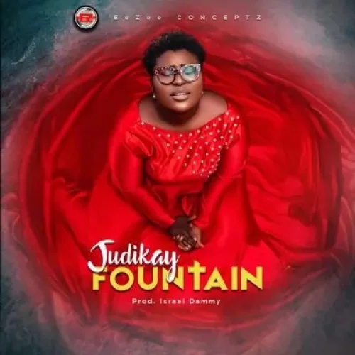 Judikay - Fountain