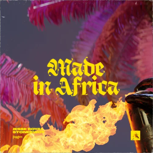 Jugglerz - Made In Africa (feat. Jesse Royal & Stonebwoy)