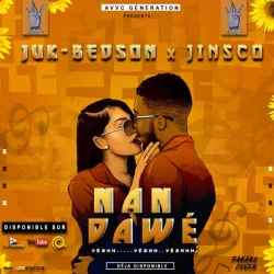 Juk-bedson - Nan Dawé (feat. Jinsco)