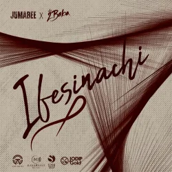 Jumabee - Ifesinachi (feat. 2Baba)