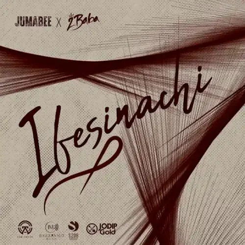 Jumabee - Ifesinachi (feat. 2Baba)