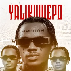 Jupitah - Yalikuwepo
