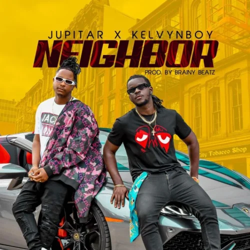 Jupitar - Neighbor (feat. Kelvyn Boy)