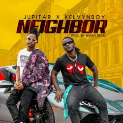 Jupitar - Neighbor (feat. Kelvyn Boy)