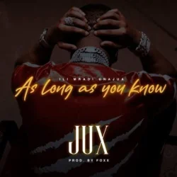 Jux - Ili Mradi Unajua (As Long As You Know)