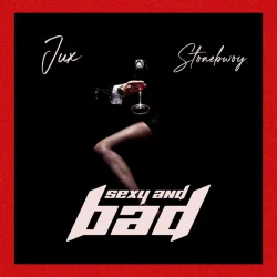 Jux - Sexy & Bad (feat. Stonebwoy)