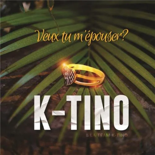 K-tino - Veux Tu M'épouser ?