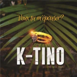 K-tino - Veux Tu M'épouser ?
