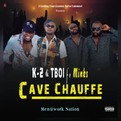 K2 TBoi - Cava Chauffer (feat. Mink's)