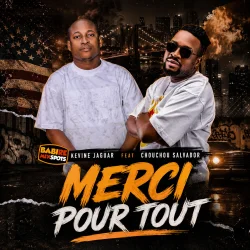 KEVINE JAGUAR - MERCI POUR TOUT (feat. CHOUCHOU SALVADOR)