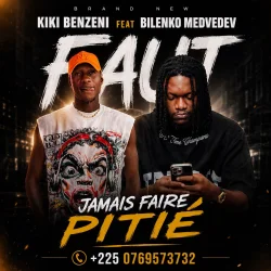 KIKI BENZÉNI - FAUT JAMAIS FAIRE PITIÉ (feat. BILENKO MEDVEDEV)