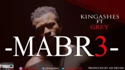 KING ASHES - MABR3MADE BY KING 420 (feat. GREY)