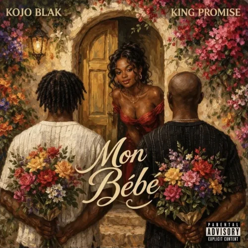 KOJO BLAK - Mon Bebe (feat. King Promise)