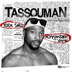 KOMMANDER SAMO - TASSOUMAN (feat. Yodé & Siro)