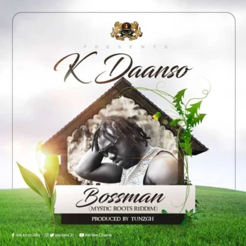 K Daanso - Bossman (Mystic Roots Riddim)