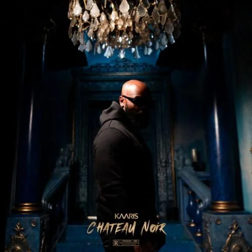 Kaaris - Chateau Noir 