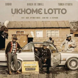 Kabza De Small & Tumza D’kota Ft. Optimist Music Za - Ukhome Lotto (feat. Kabza De Small & Tumza D’kota (feat. A’gzo, Seun1401, El.Stepha & Optimist Music Za)