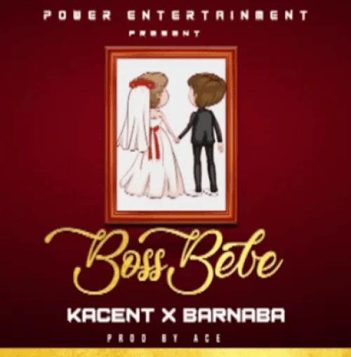 Kacent - Boss Bebe (feat. Barnaba)