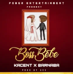 Kacent - Boss Bebe (feat. Barnaba)