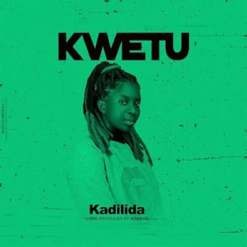 Kadilida - Kwetu
