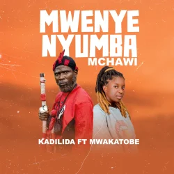 Kadilida - Mwenye Nyumba Mchawi (feat. Mwakatobe)