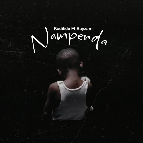 Kadilida - Nampenda (feat. Rayzan)